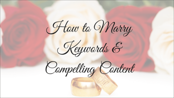 how-to-marry-keywords-compelling-content